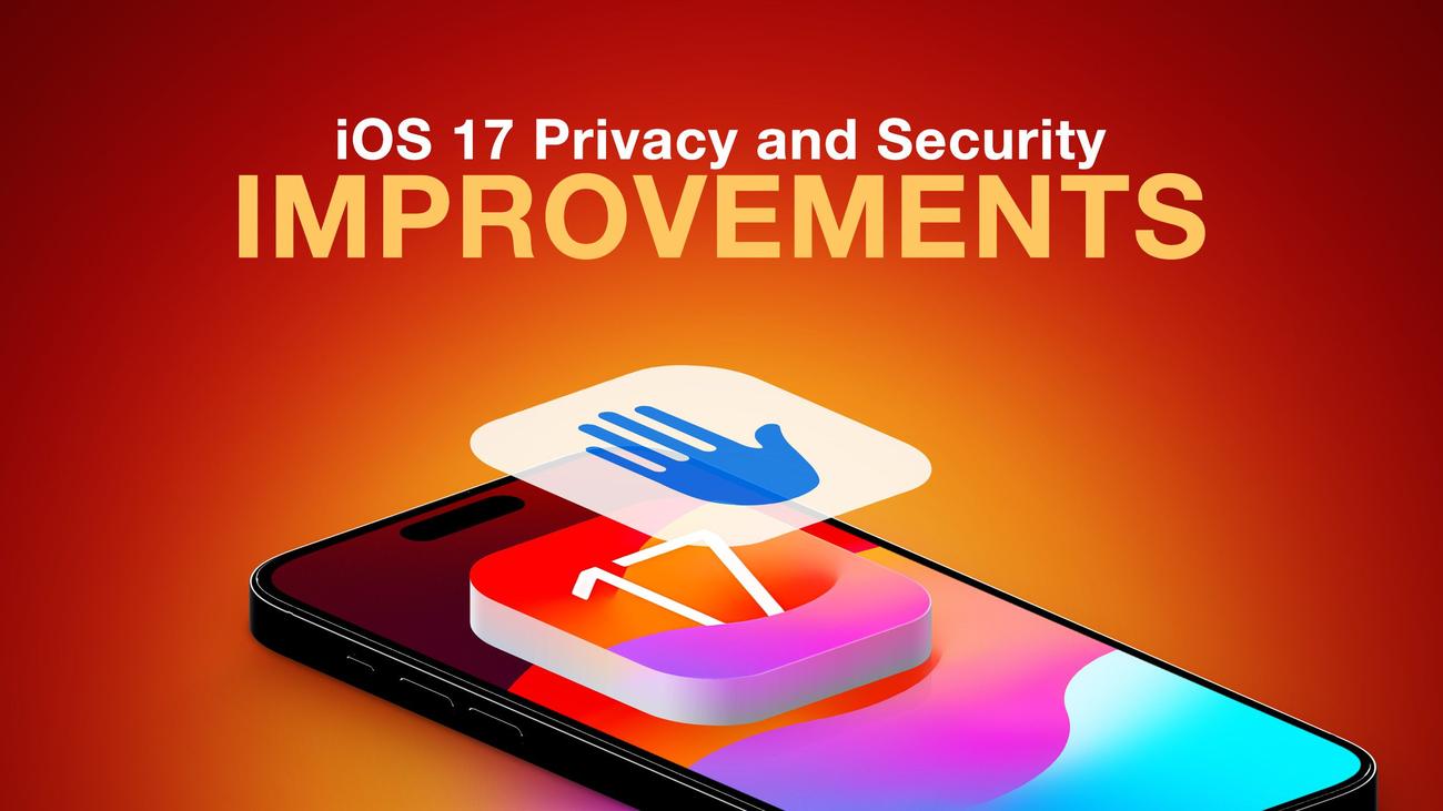 iOS 17: Οκτώ βελτιώσεις απορρήτου και ασφάλειας στην επόμενη ενημέρωση της Apple
