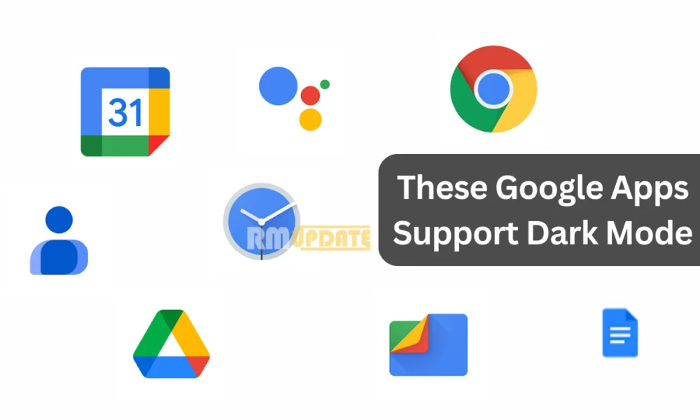 These Google Apps support dark mode