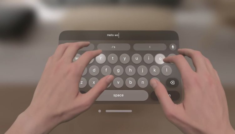 Το Apple Vision Pro υποστηρίζει εικονική πληκτρολόγηση, πλοήγηση μέσω χειρονομιών και κινήσεων ματιών