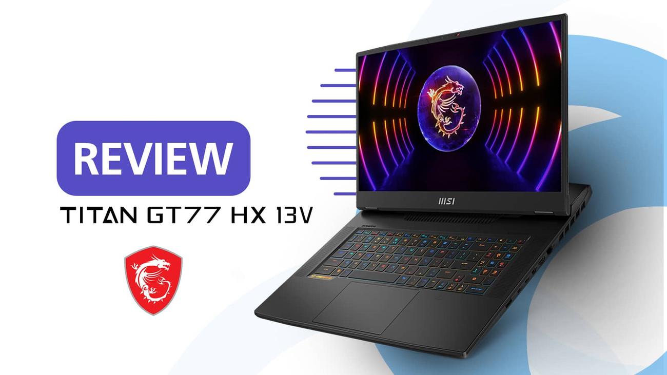 , MSI Titan GT77 HX 13VI review: Ο Βασιλιάς των eSports