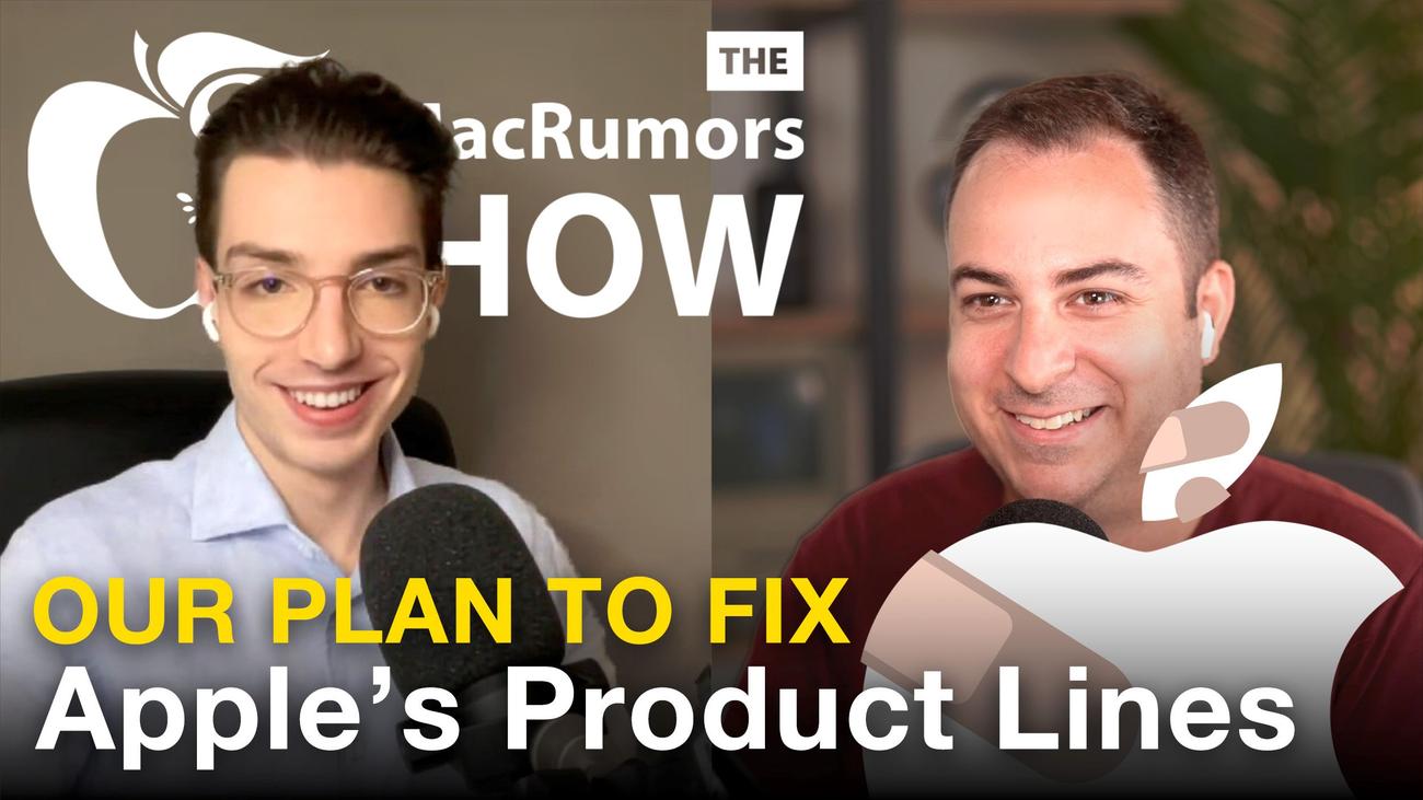 The MacRumors Show: Το σχέδιό μας για τη διόρθωση των σειρών προϊόντων της Apple
