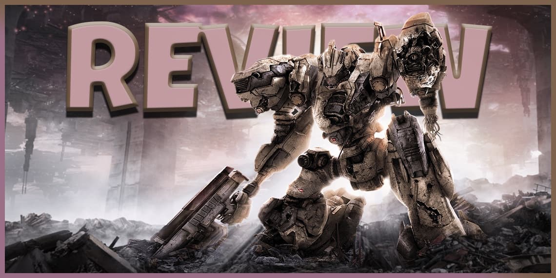 Armored Core VI: Fires of Rubicon | Review