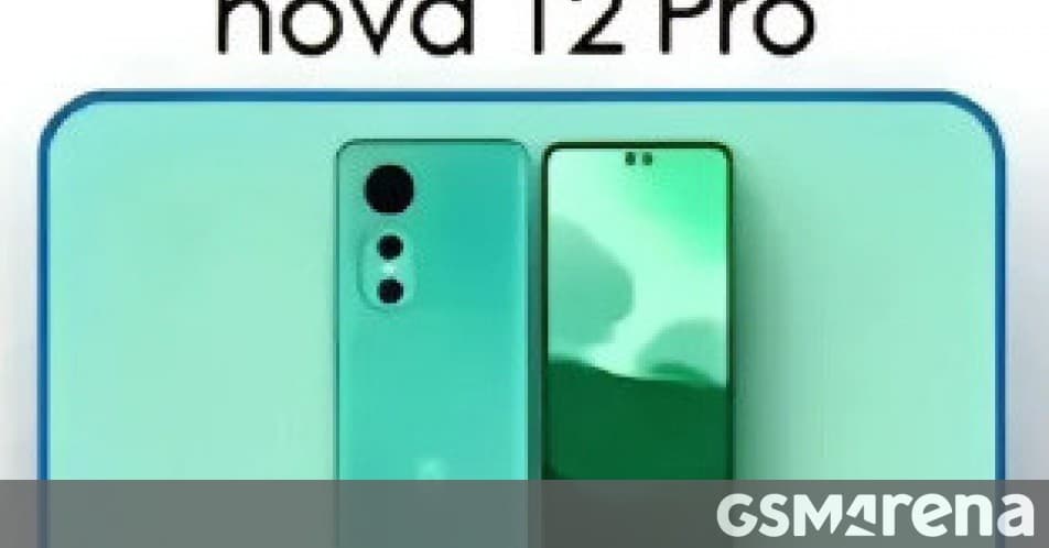 Διαρροή προδιαγραφών Huawei nova 12 και 12 Pro, και τα δύο λειτουργούν με chipset HiSilicon Kirin
