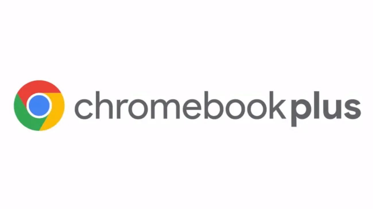 Chromebook Plus : όλα όσα πρέπει να ξέρετε για τη νέα ετικέτα