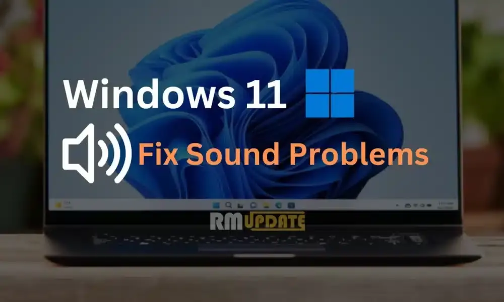 Πώς να διορθώσετε προβλήματα ήχου στα Windows 11;
