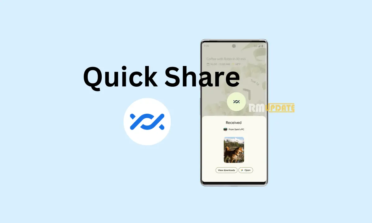 Το Nearby Share της Google υφίσταται μεταμόρφωση, τώρα γνωστό ως "Quick Share" 
