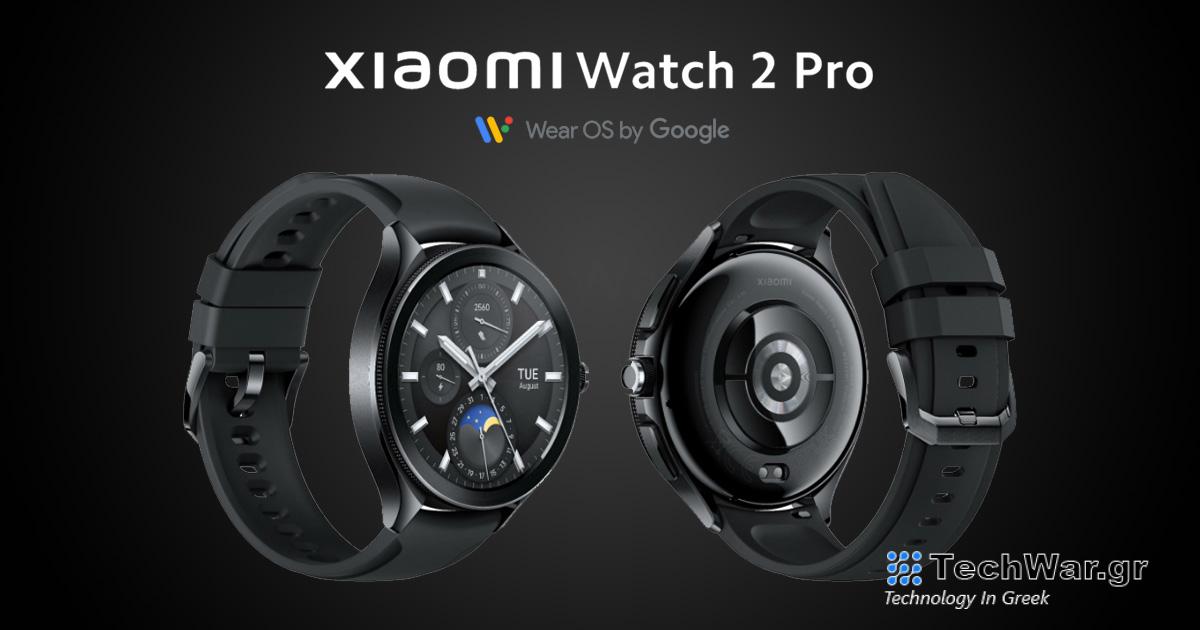 Επιβεβαιώθηκε: Το νέο Xiaomi Watch 2 Pro θα αποκτήσει το σύστημα Wear OS από την Google! Γνωρίζουμε τις σχεδόν πλήρεις παραμέτρους και την τιμή