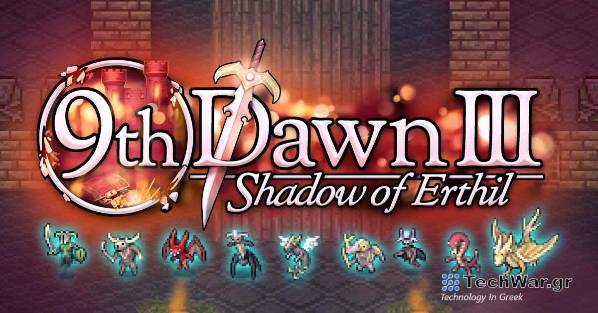 9th Dawn III RPG, Templar Battleforce και πολλά άλλα
