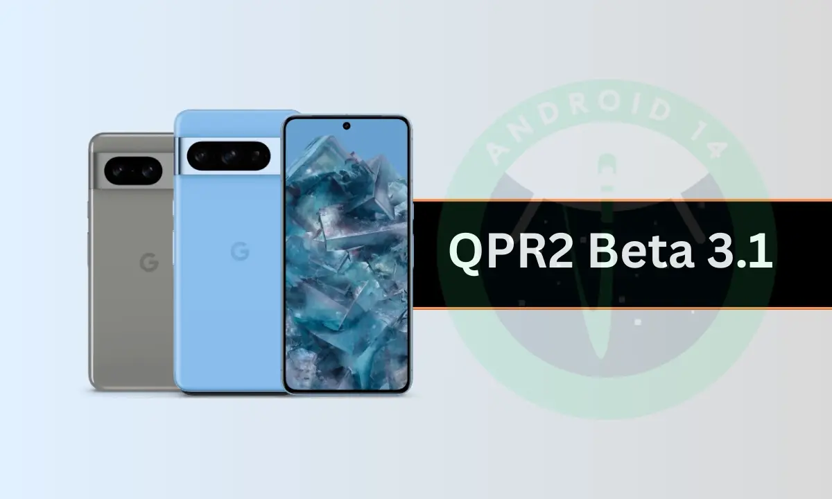 Η Google κυκλοφορεί το Android 14 QPR2 Beta 3.1 με πολυάριθμες διορθώσεις σφαλμάτων 
