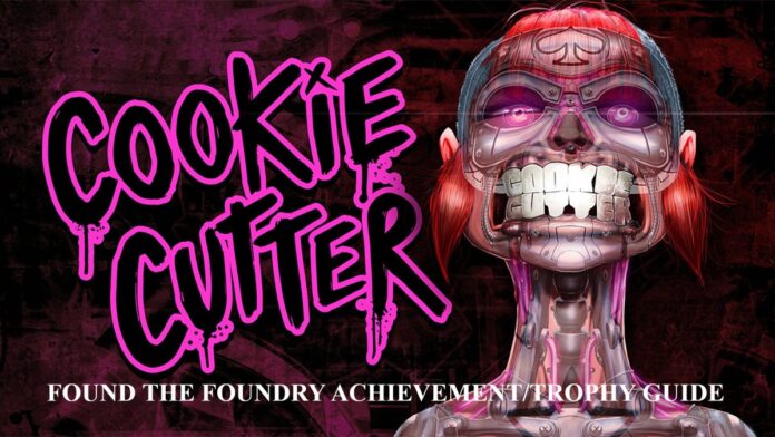 Βρίσκουμε το Χυτήριο στο Cookie Cutter (Found the Foundry Achievement/Trophy Βρίσκουμε το Χυτήριο στο Cookie Cutter (Found the Foundry Achievement/Trophy Guide)